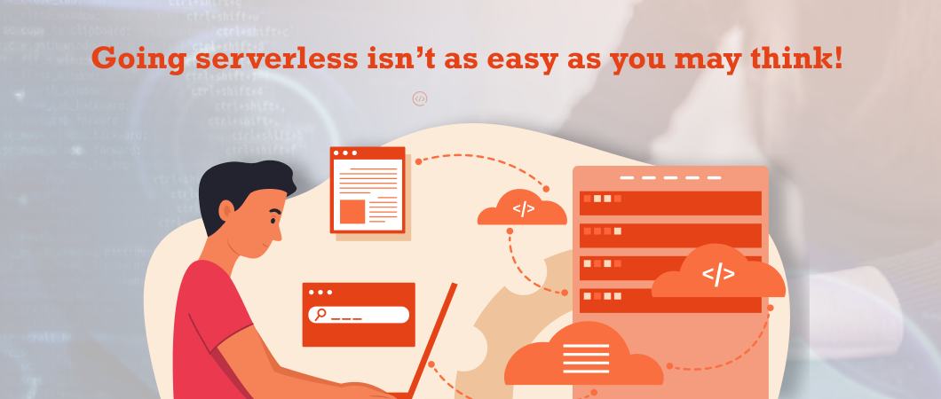 Building With Serverless - Why It's Not Easy